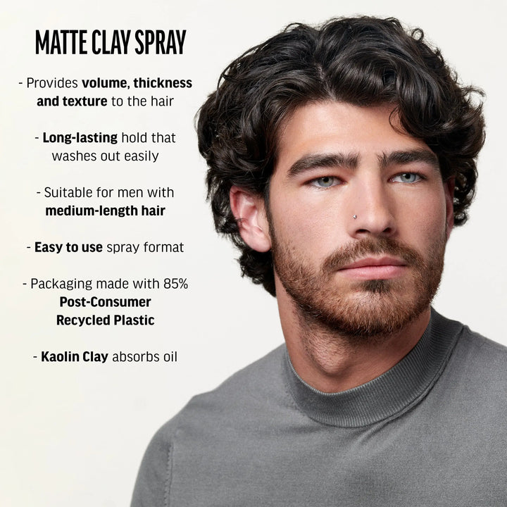 Matte Clay Spray benefits. Provides volume, thickness and texture to the hair. Long-lasting hold that washes out easily. Suitable for men with medium-length hair. Easy to use spray format. Packaging made with 85% post-consumer and recycled plastic. Kaolin clay absorbs oil
