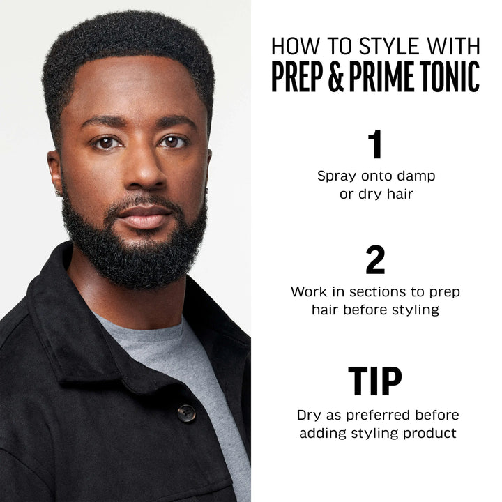 How to Style with Prep and Prime Tonic. 1 Spray onto damp or dry hair. 2 Work in sections to prep hair before styling. Tip- Dry as preferred before adding styling product